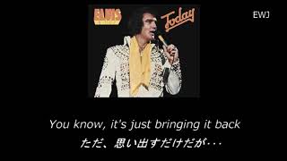 (歌詞対訳) Bringing It Back - Elvis Presley (1975)