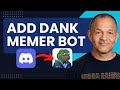 How To Add Dank Memer Bot In Discord Server 2025 Guide