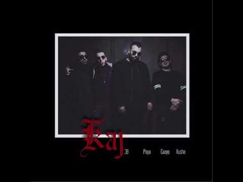 Kusha & 38 & Caayo & Paya - Kaj