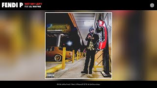 Fendi P - Wit My Left (Audio) (feat. Lil Wayne)
