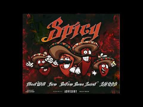 “Spicy”- | Illest Will | Kim | Get Em Gone Saint | SHONN