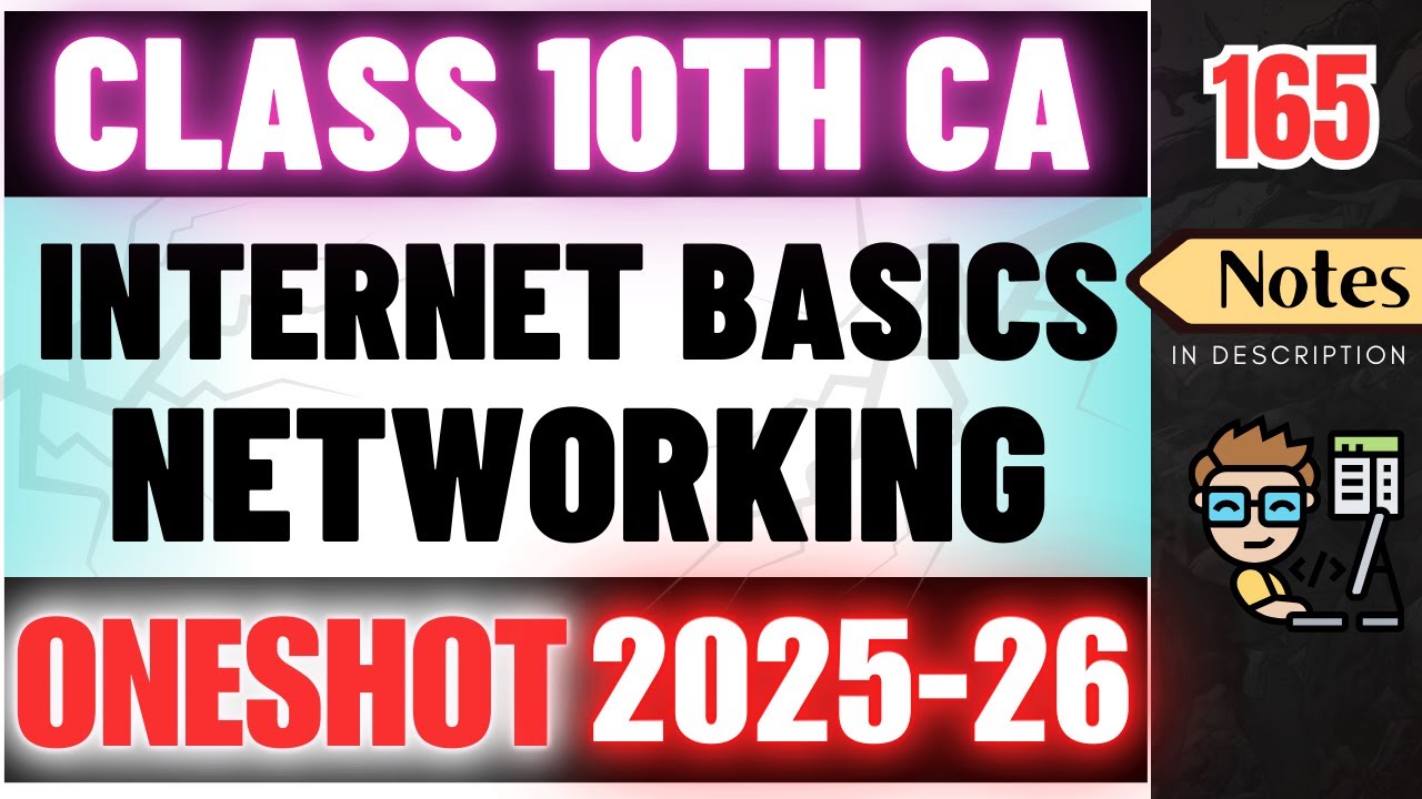 Class 10 Internet Basics - Networking | Computer Applications (165) | UNIT 1 | One Shot | 2025-26