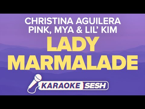 Christina Aguilera, Pink, Mya & Lil' Kim - Lady Marmalade (Karaoke)