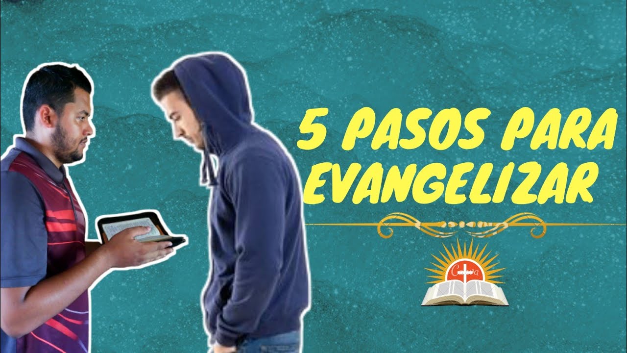 COMO EVANGELIZAR EN 5 PASOS