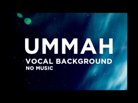 ✪ BEST ISLAMIC EMOTIONAL VOCALS BACKGROUND EVER - أروع الأهات الإسلامية 2016