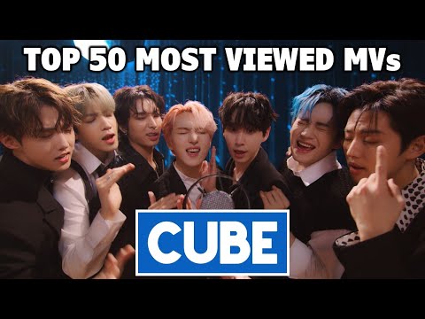 [TOP 50] Most Viewed CUBE Music Videos (April 2021)