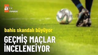 Bahis skandalı büyüyor, ikinci dalgada futbolcular var - atv Ana Haber 1 Kasım 2