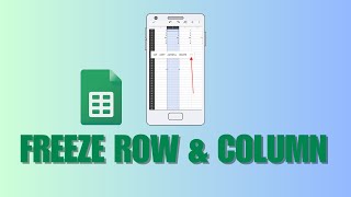 How to Freeze Row & Column on Google Sheet Mobile