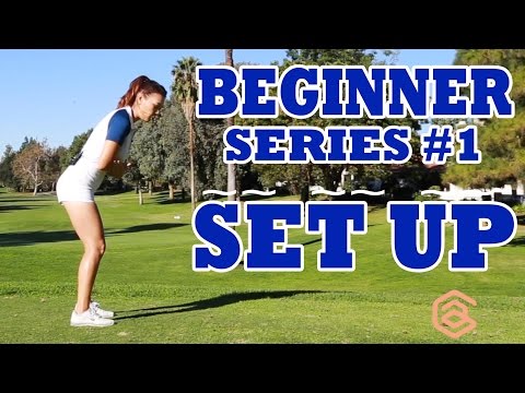 BEGINNER SERIES 001: SET UP | Golf with Aimee