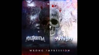 Requiem & Titan - Wrong Impression [High Quality] [FULL]