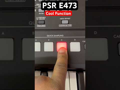 Yamaha PSR E473 Quick Sampling