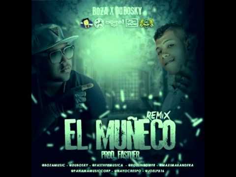 El Muñeco || Dubosky ft. El Boza