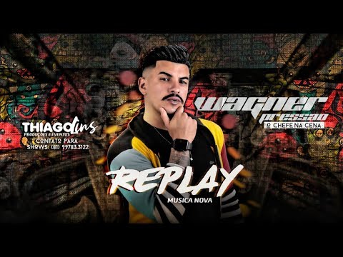 WAGNER PRESSÃO - REPLAY