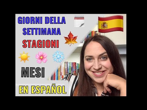 Corso di Spagnolo_GIORNI, PARTI DEL GIORNO, MESI E STAGIONI IN SPAGNOLO 🇪🇸