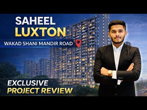 SAHEEL LUXTON WAKAD : First Ever Detailed Project Review Live From Site 