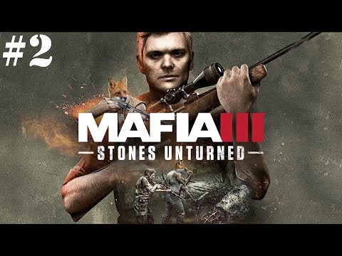 Mafia 3 Stones Unturned Part 2 Walkthrough