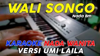 Download lagu Wali Songo - Karaoke Nada Wanita || Versi Umi Laila mp3 Download lagu Wali Songo - Karaoke Nada Wanita || Versi Umi Laila mp3