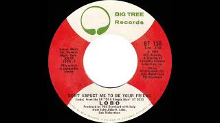 1973 HITS ARCHIVE: Don’t Expect Me To Be Your Friend - Lobo (stereo 45)