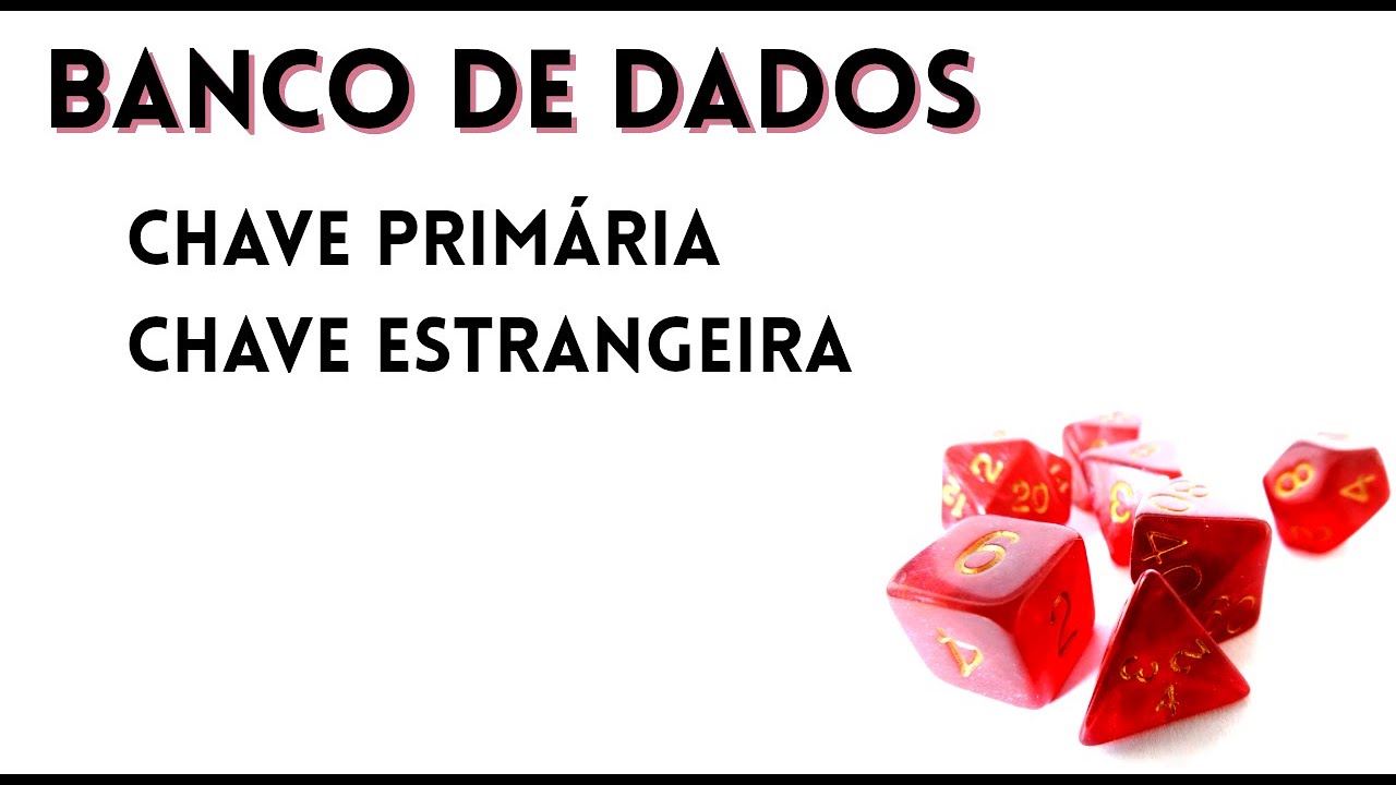 Chave Primária e Chave Estrangeira | Banco de Dados