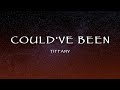 Tiffany Could Ve Been Lyrics