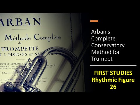 Arban's Complete Conservatory Method for Trumpet - [FIRST STUDIES] / (Rhythmic Figure) 26