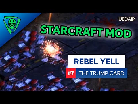 UEDAIP StarCraft - Rebel Yell - The Trump Card