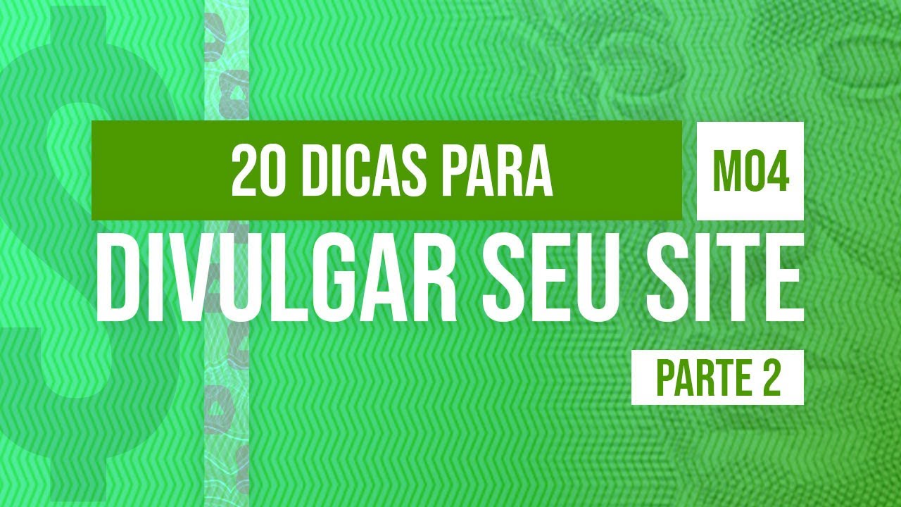 20 dicas para divulgar seu site (Parte 2) - @Curso em Vídeo  como anunciar na Internet