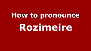 How to pronounce Rozimeire