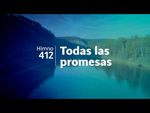 Himno Adventista 412 - Todas las promesas