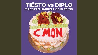 C&#39;mon (Maestro Harrell 2016 Extended Remix)
