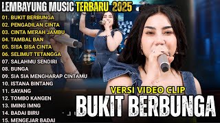 Download lagu BUKIT BERBUNGA - PENGADILAN CINTA - CINTA MERAH JAMBU - LEMBAYUNG MUSIC FULL ABUM TERBARU 2025 mp3