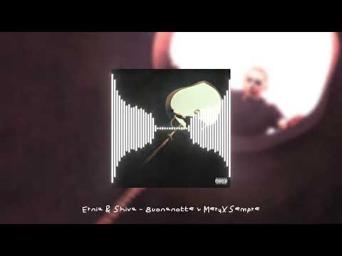 Ernia & Shiva - Buonanotte x MeryXSempre (YT EXCLUSIVE) - Prod by Qat