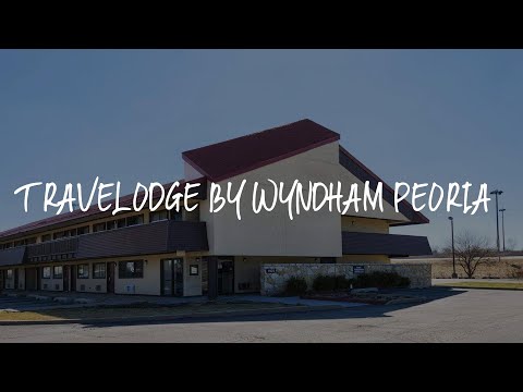 Travelodge by Wyndham Peoria Review - Peoria , United States of America