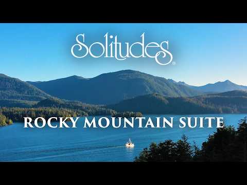 Dan Gibson’s Solitudes - Summer's Eve on a Mountain Lake | Rocky Mountain Suite