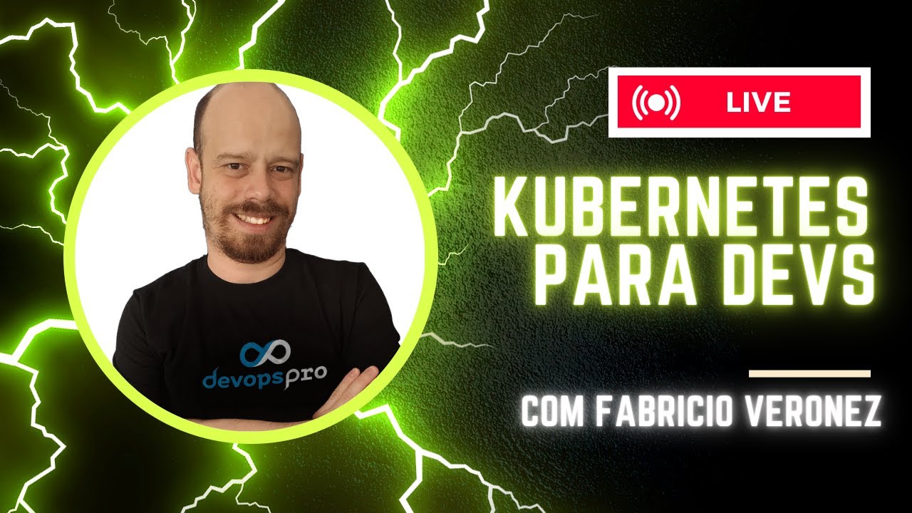 Kubernetes para Devs com Fabricio Veronez