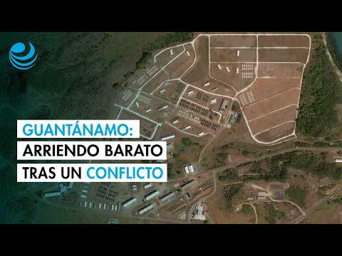 Guantánamo: el barato arriendo que se esconde tras un gran conflicto