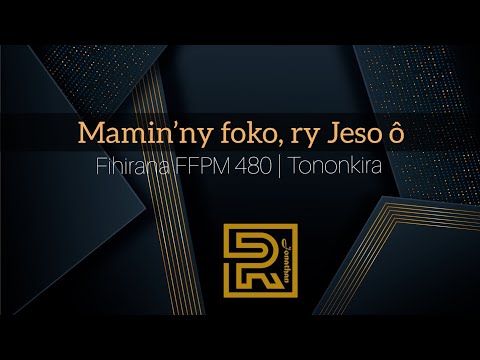 Mamin’ny foko, ry Jeso ô | Fihirana FFPM 480 | Tononkira
