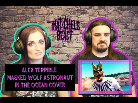 Alex Terrible - Masked Wolf Astronaut In The Ocean Cover (React/Review)
