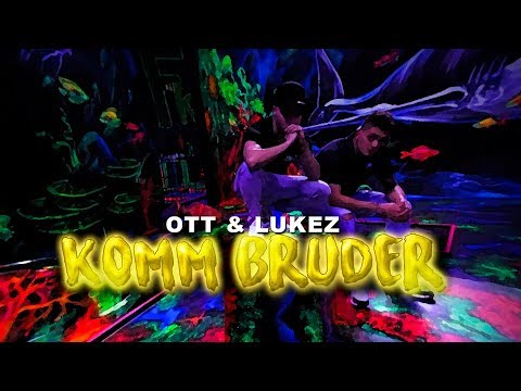 OTT & LUKEZ ❌KOMM BRUDER  ❌(PROD. BY LARKIN)