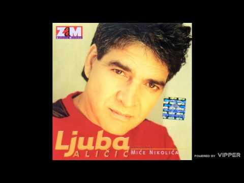 Ljuba Alicic - Slatka mala lazljiva - (Audio 2001)