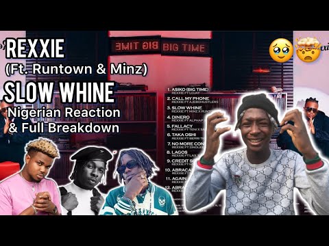 REXXIE DID HIS STUDY!🤯| Rexxie - Slow Whine ft Runtown (A Big Time) | Reaction & Full Breakdown!