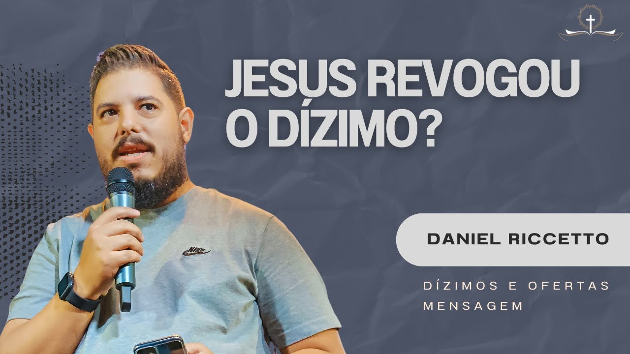 Dízimos, ofertas e o cristão | Jesus revogou a prática do dízimo?