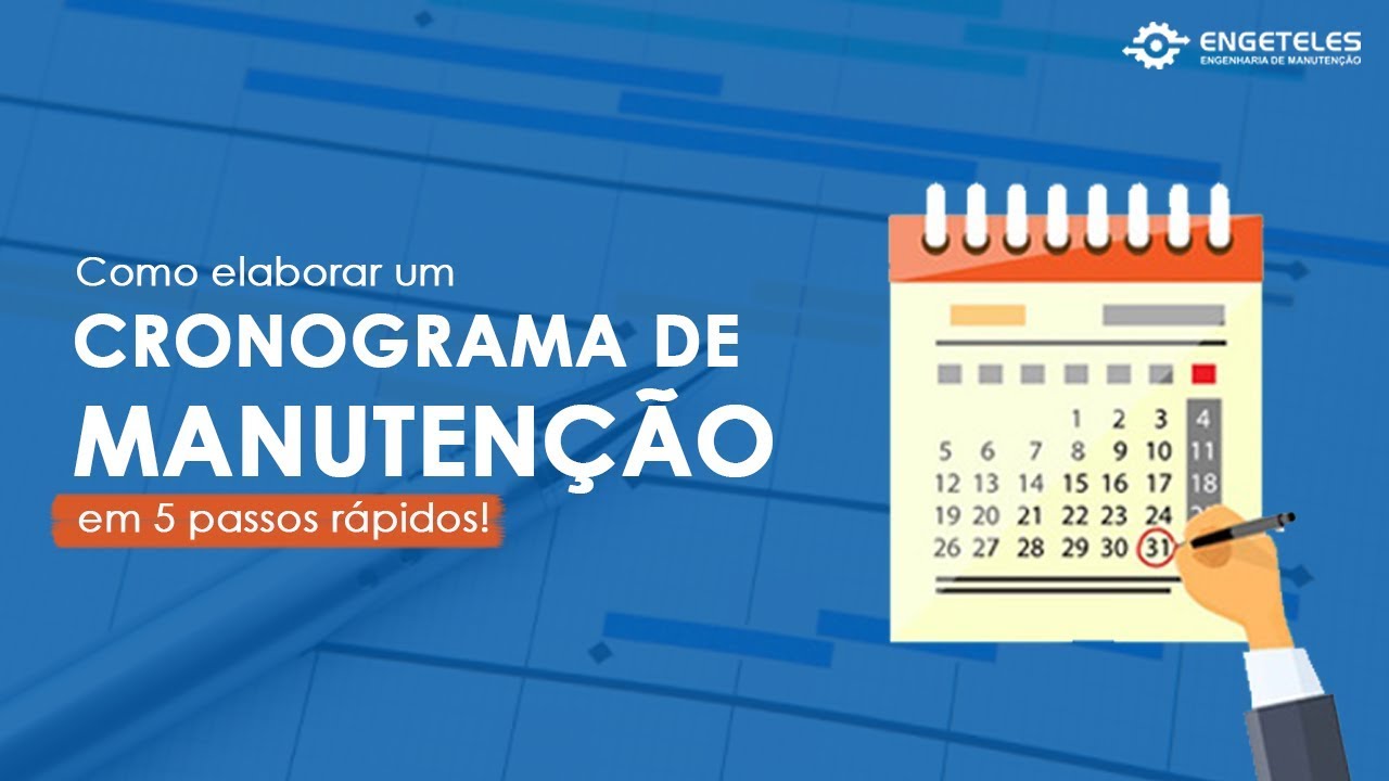 CRONOGRAMA DE MANUTENÇÃO: Como elaborar em 5 passos rápidos!