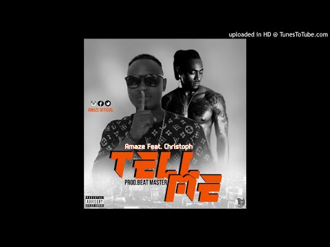 Amaze Ft. Christoph - Tell Me [Prod.Beat Master] (NEW MUSIC 2018)