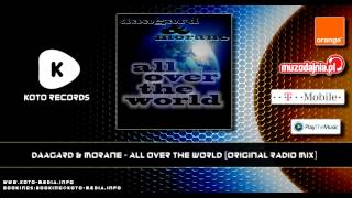 Daagard & Morane - All Over The World (Original Radio Mix)