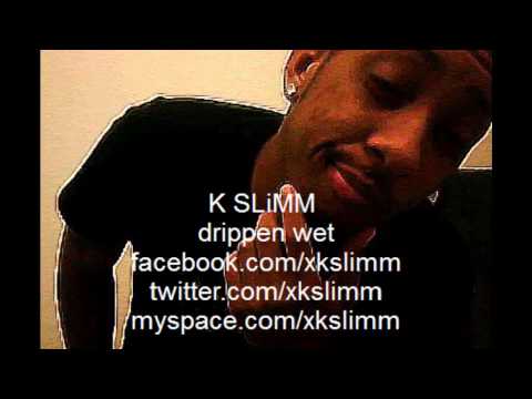 Kslimm - DRIPPEN WET