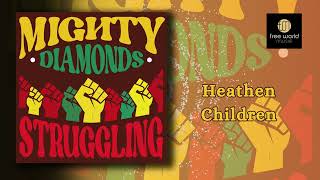 Heathen Children - Mighty Diamonds