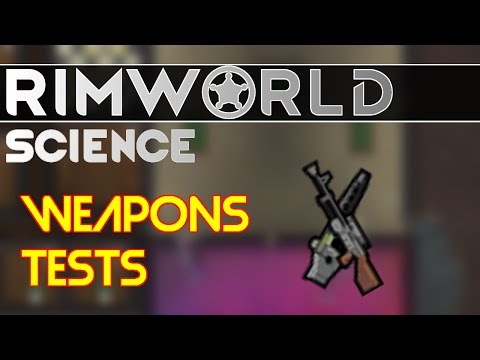 RimWorld Science: Comparing Guns — RimWorld Alpha 16 Gun SCIENCE!!! (Charge Rifle vs. LMG, & more!)