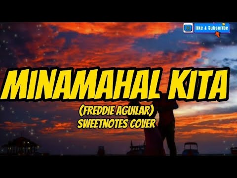 Minamahal Kita | | (Freddie Aguilar) Sweetnotes Cover lyrics video
