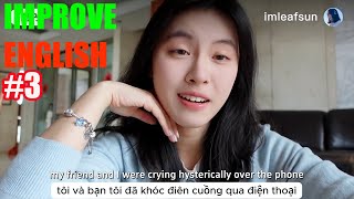 Luyện nghe tiếng anh về những câu chuyện hằng ngày cùng #imleafsun - Section 3 | English Corner